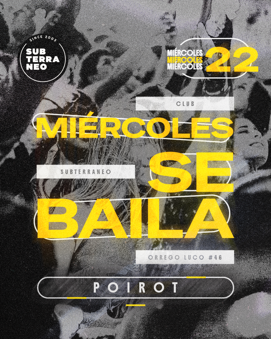 MIÉRCOLES SE BAILA 🎵 MIÉRCOLES 22 JULIO ★ Club Subterráneo (+21)