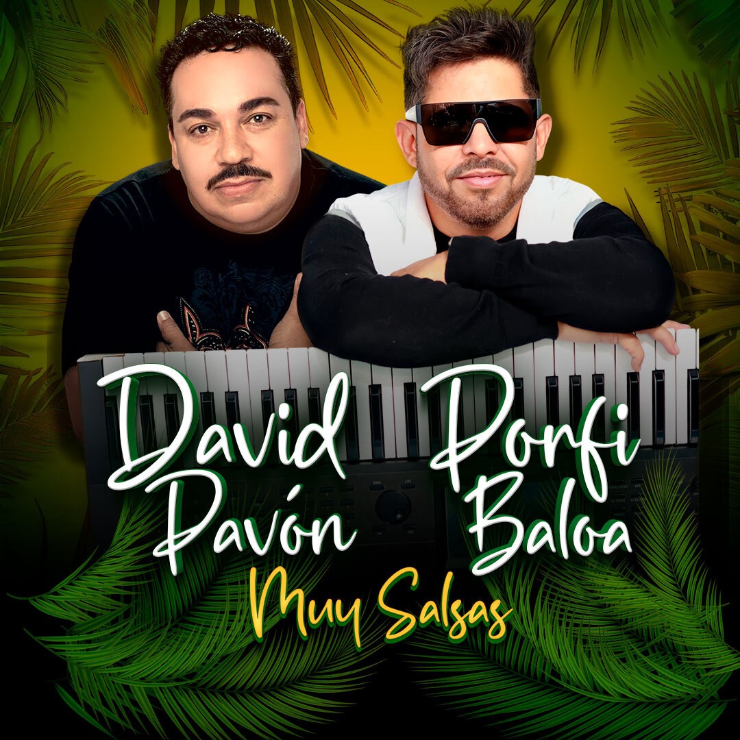 Porfi Baloa + David Pabon  “Muy Salsas” Porfi Baloa + David Pabon  “Muy Salsas”
