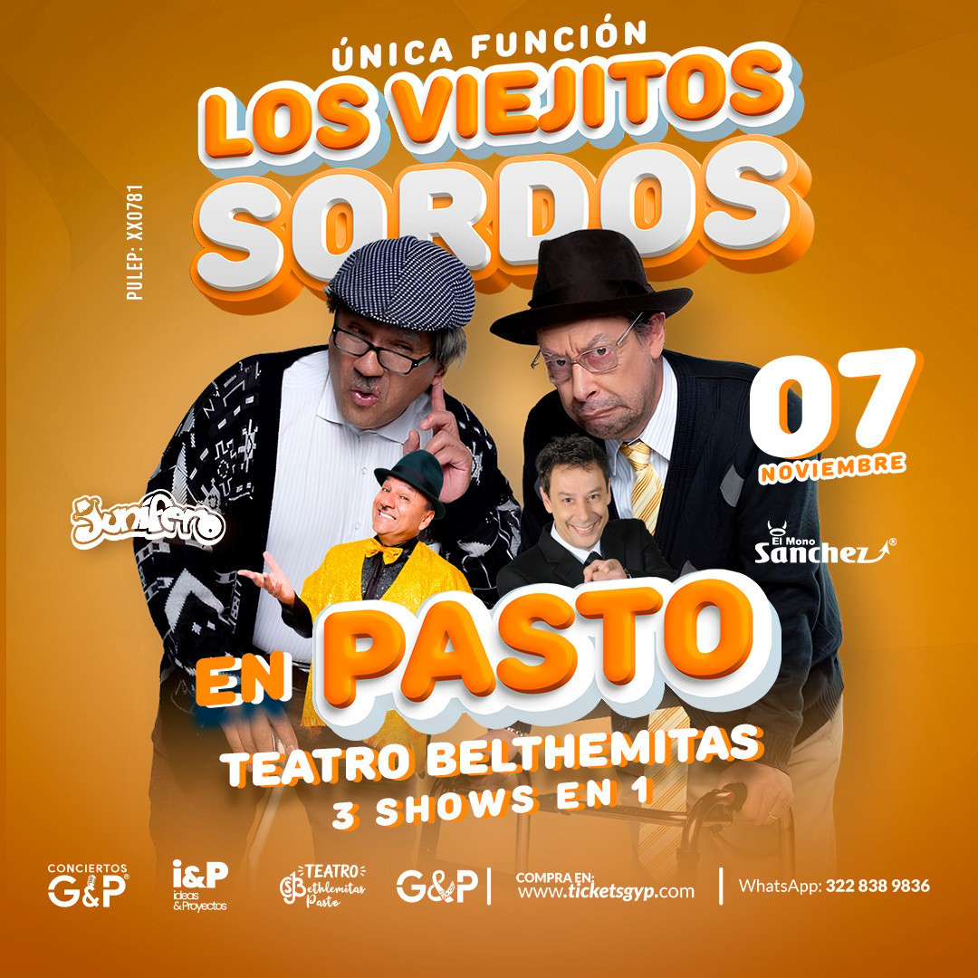 LOS VIEJITOS SORDOS - PASTO