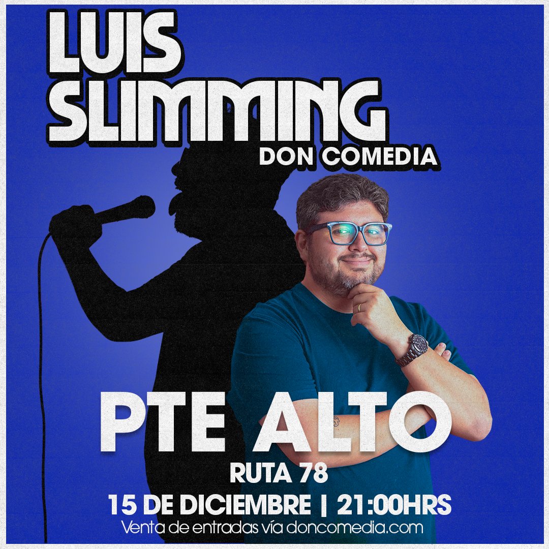 Luis Slimming / Ruta 78 Puente Alto / 15 de Diciembre / 21:00 hrs