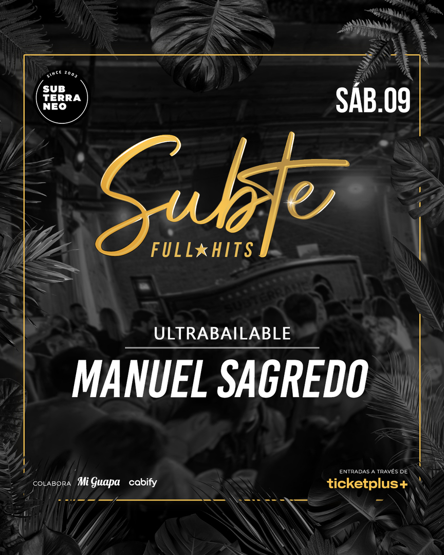 SUBTE FULL HITS Ultrabailables 🎵 SÁBADO 09 AGOSTO ★ Club Subterráneo (+23)