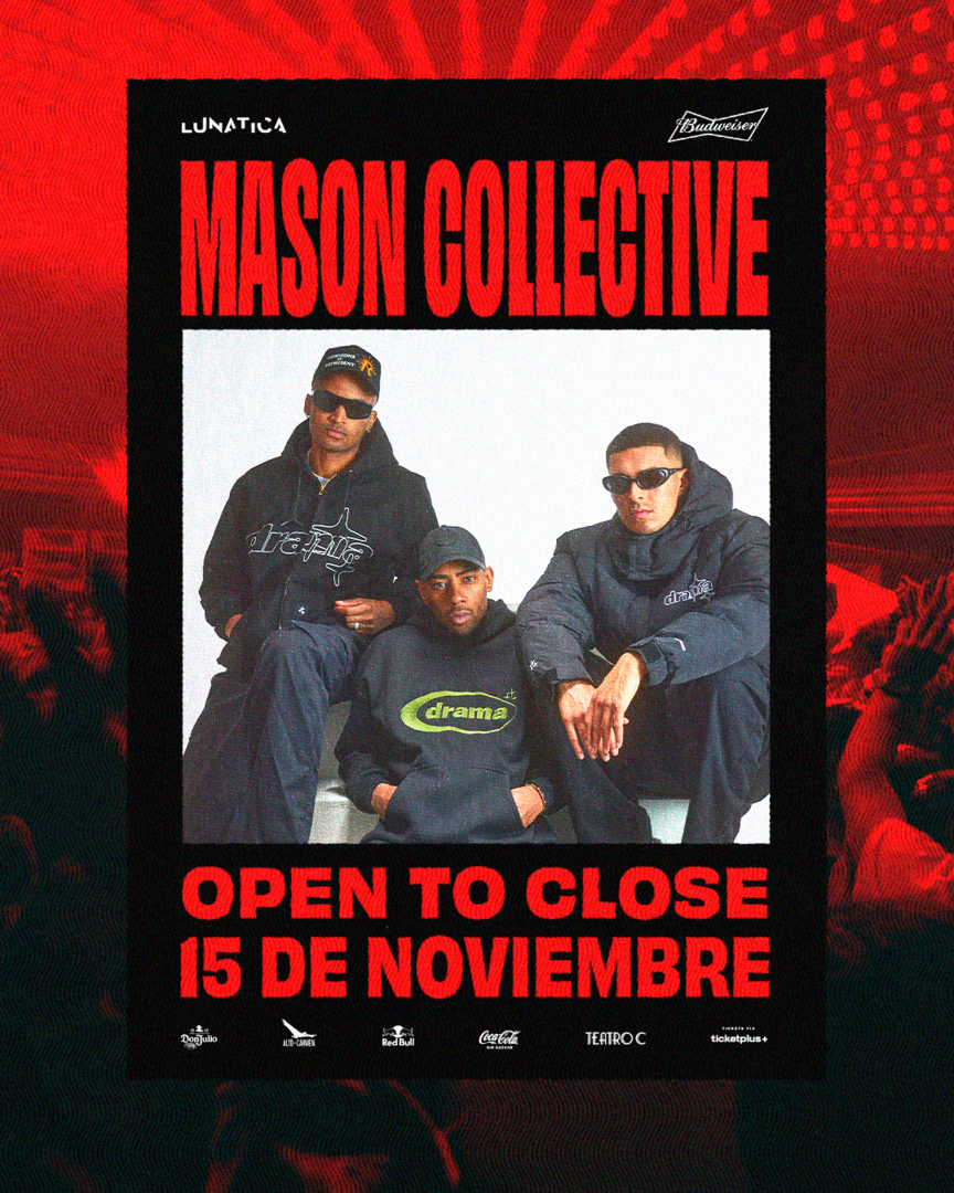 LUNATICA PRESENTA: MASON COLLECTIVE (OPEN TO CLOSE)