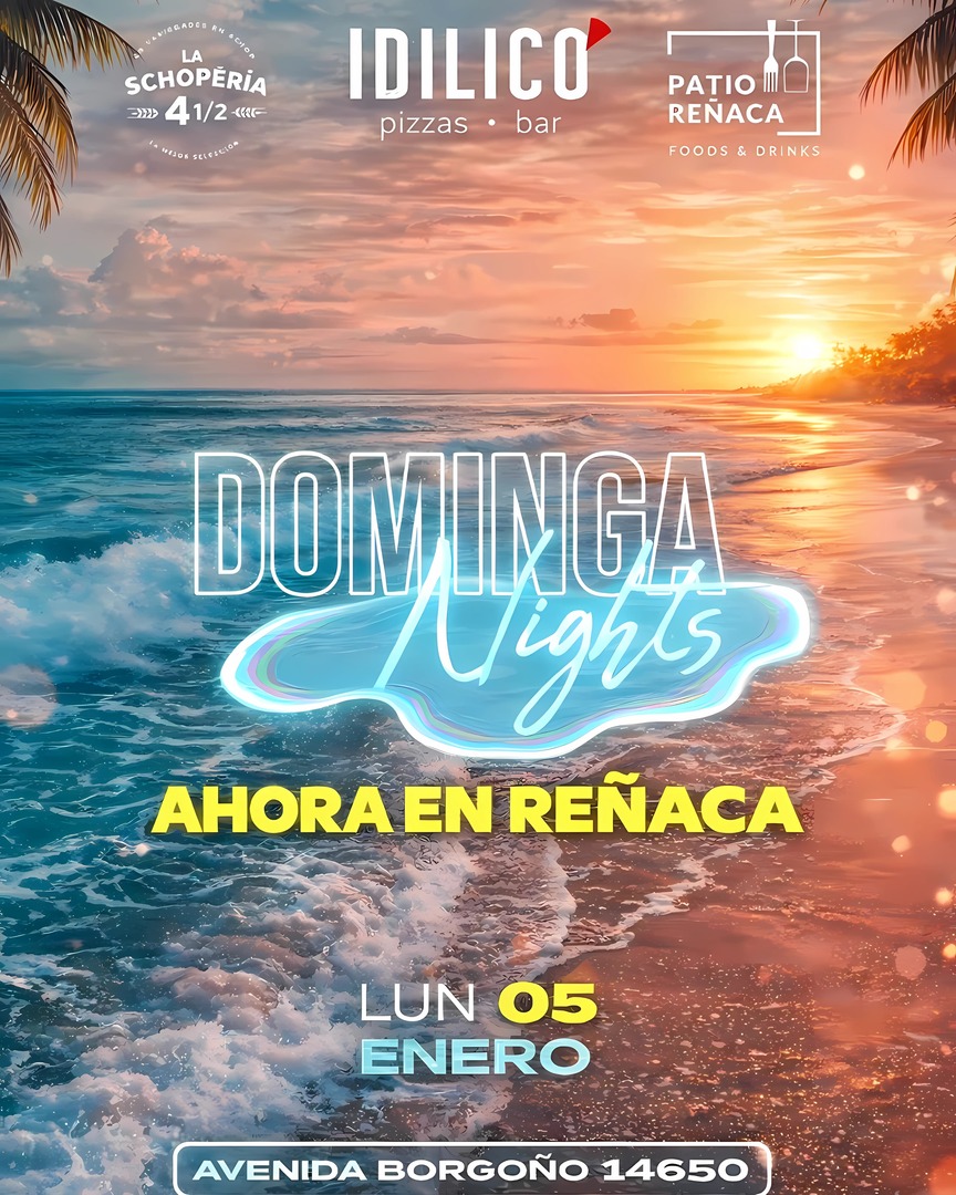 Idilico Reñaca presenta: DOMINGA | Lunes 5 de Enero
