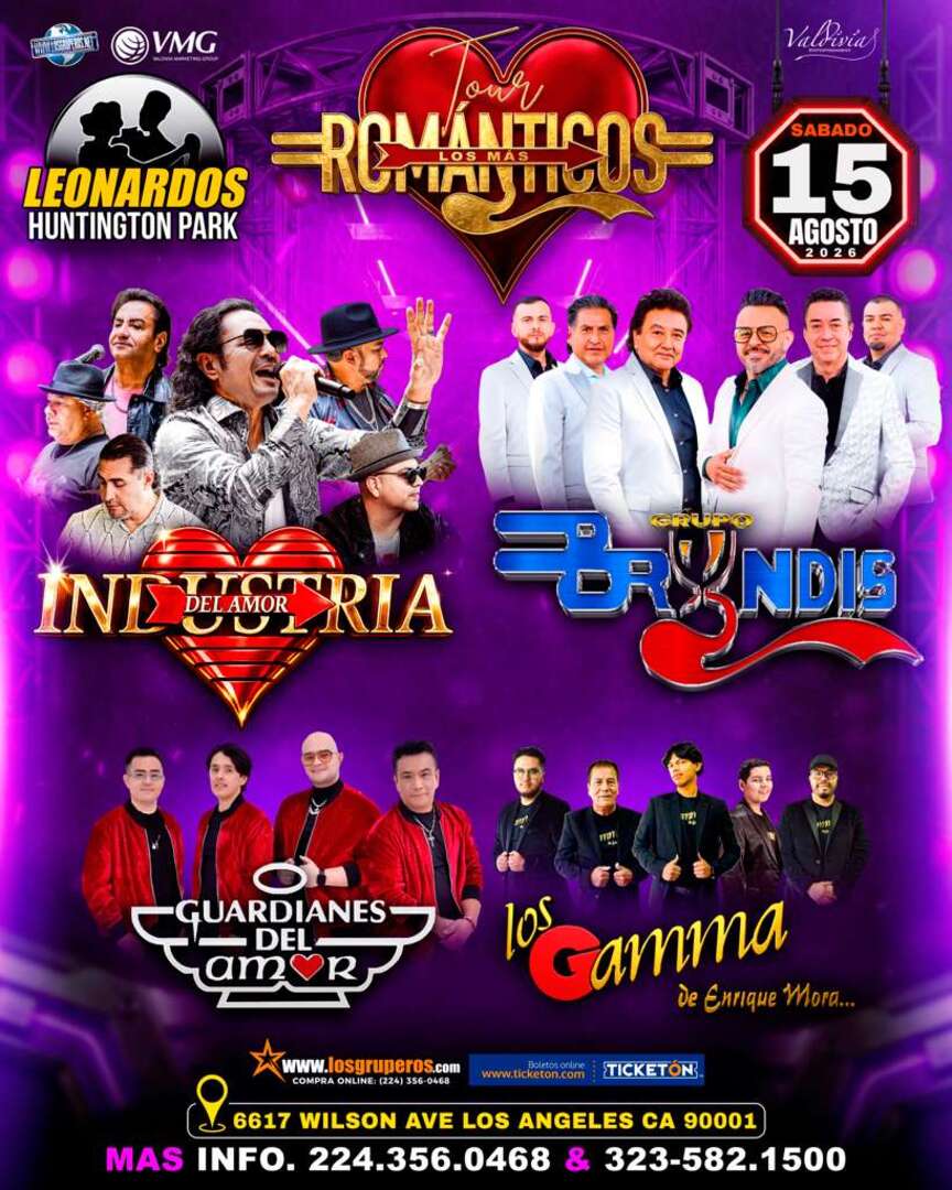 Tour Los Mas Romanticos-Grupo Bryndis-Industria Del Amor-Guardianes del Amor-Los Gamma-Leonardos Huntington Park