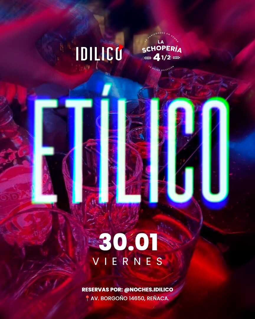 Idilico Reñaca presenta: Etilico | Viernes 30 de Enero 2026