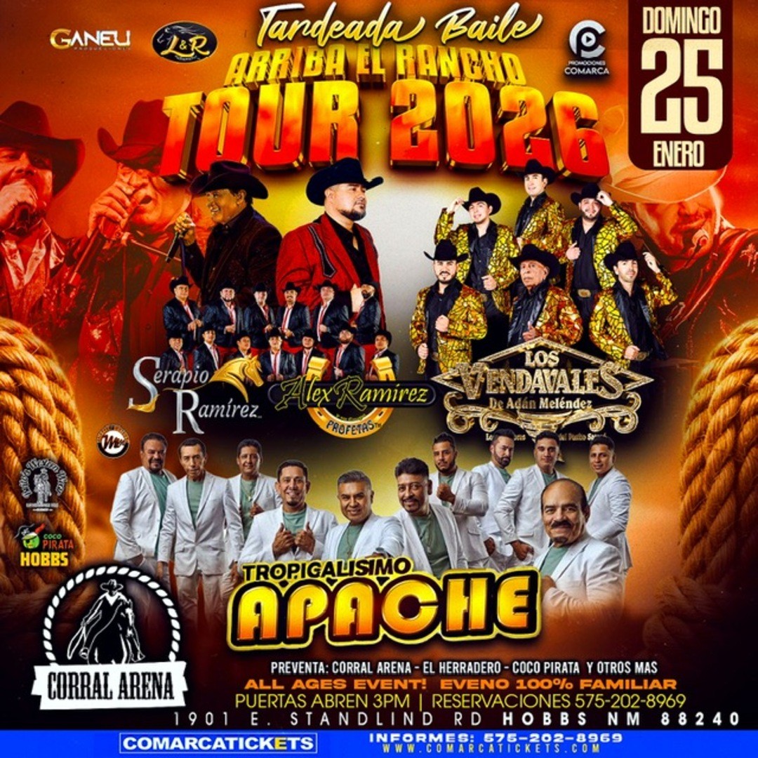 Serapio Ramirez-Alex Ramirez y su Grupo Profetas-Los Vendavales de Adan Melendez-Tropicalisimo Apache-Arriba El Rancho Tour 2026- Corral Arena
