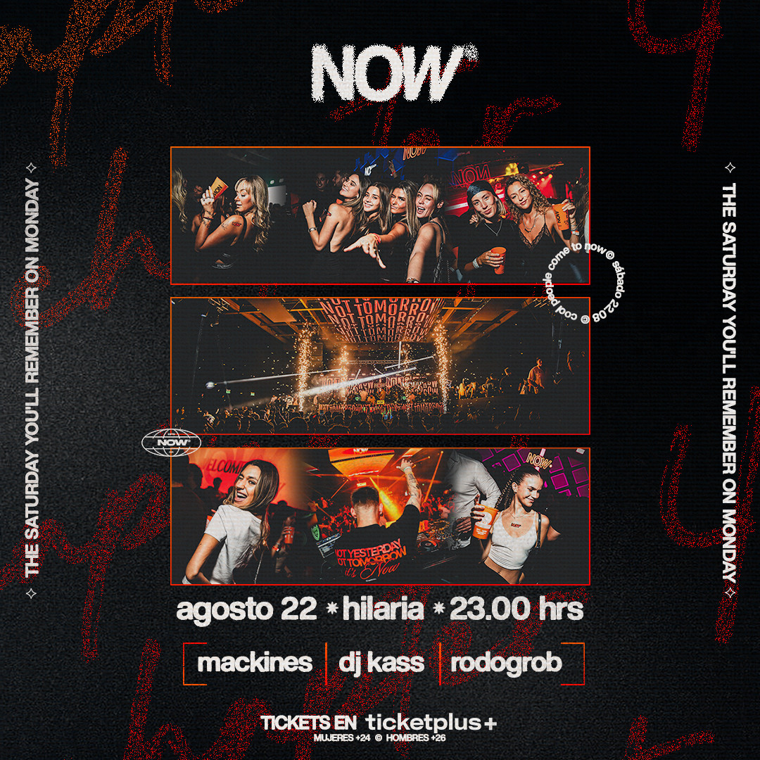 NOW© Sábado 22 Agosto © Hilaria © Chapter 4