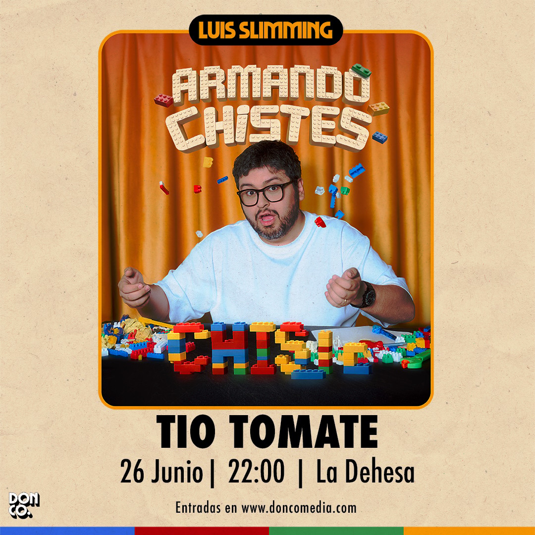 Luis Slimming / La Dehesa / Tío Tomate / 26 de Junio / 22:00 hrs.