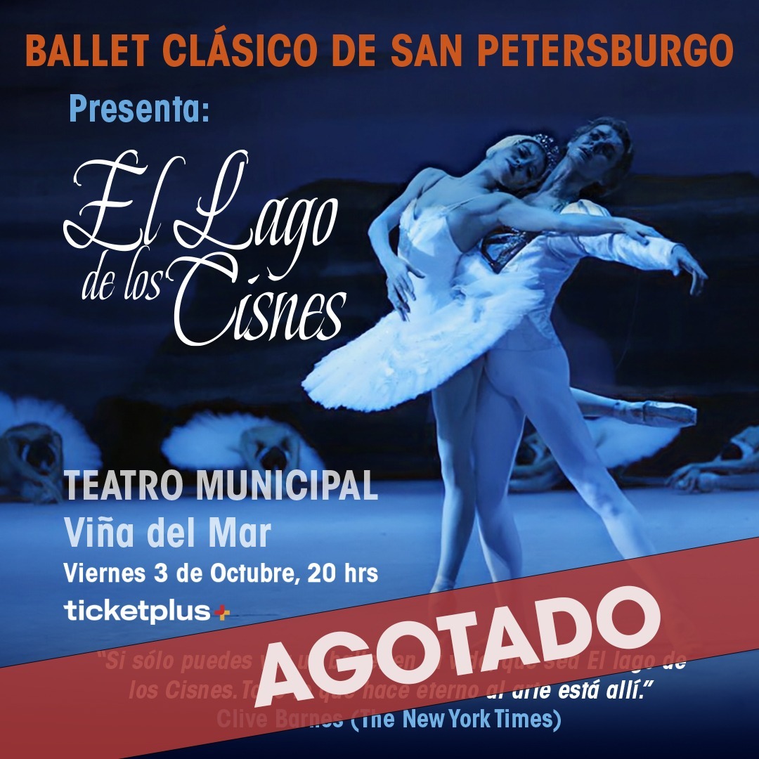Ballet Clásico De San Petersburgo Presenta: EL LAGO DE LOS CISNES Viña Del Mar