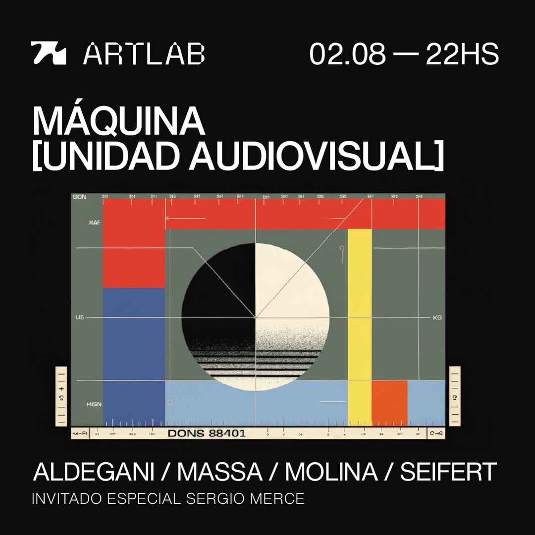 Artlab |  MÁQUINA  [UNIDAD AUDIOVISUAL]       