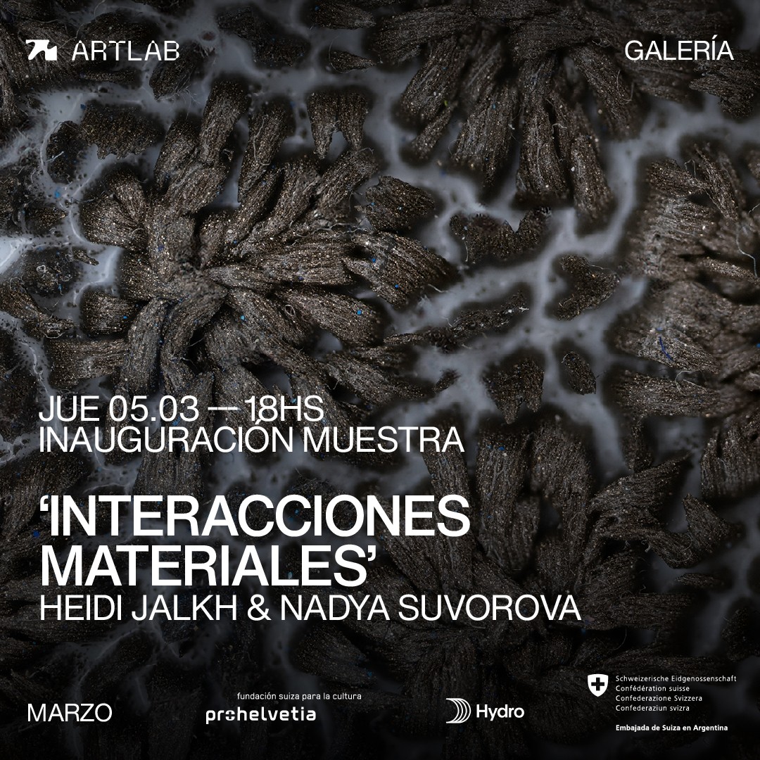 Inauguraciòn Exibición de Heidi Jalkh & Nadya Suvorova (AR+CH) «Material Interactions»  (SUJETO A CAPACIDAD) 
