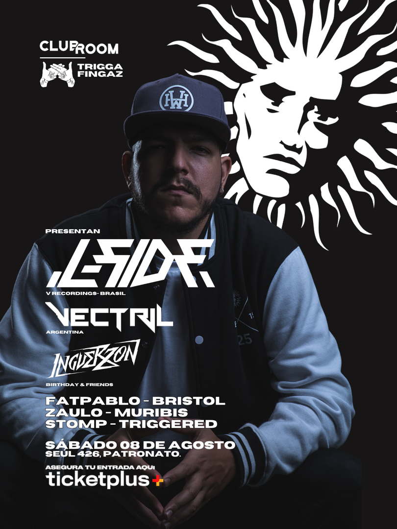 Clubroom Presenta Trigga Fingaz - L-Side + Vectril @ Sábado 08 Agosto