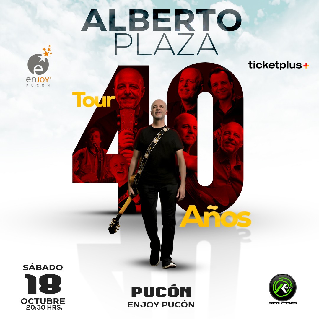 Tour 40 años Alberto Plaza - Enjoy Pucón 