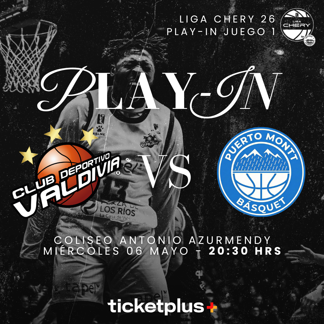 ⁠CD Valdivia vs Puerto Montt Basket / Play in Partido 1 / LNB Liga CHERY by Cecinas Llanquihue 2026