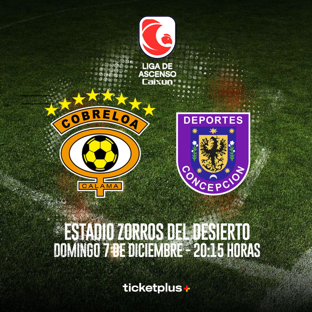 Cobreloa vs Deportes Concepción  / Liguilla de Ascenso Caixun 2025 / Final vuelta