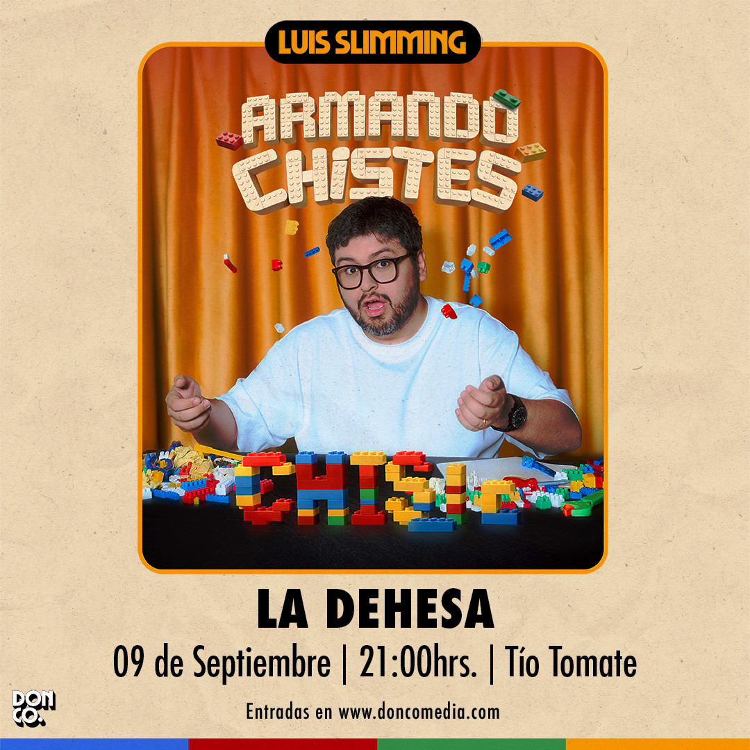 Luis Slimming / La Dehesa / Tío Tomate / 09 de Septiembre / 21:00 hrs.