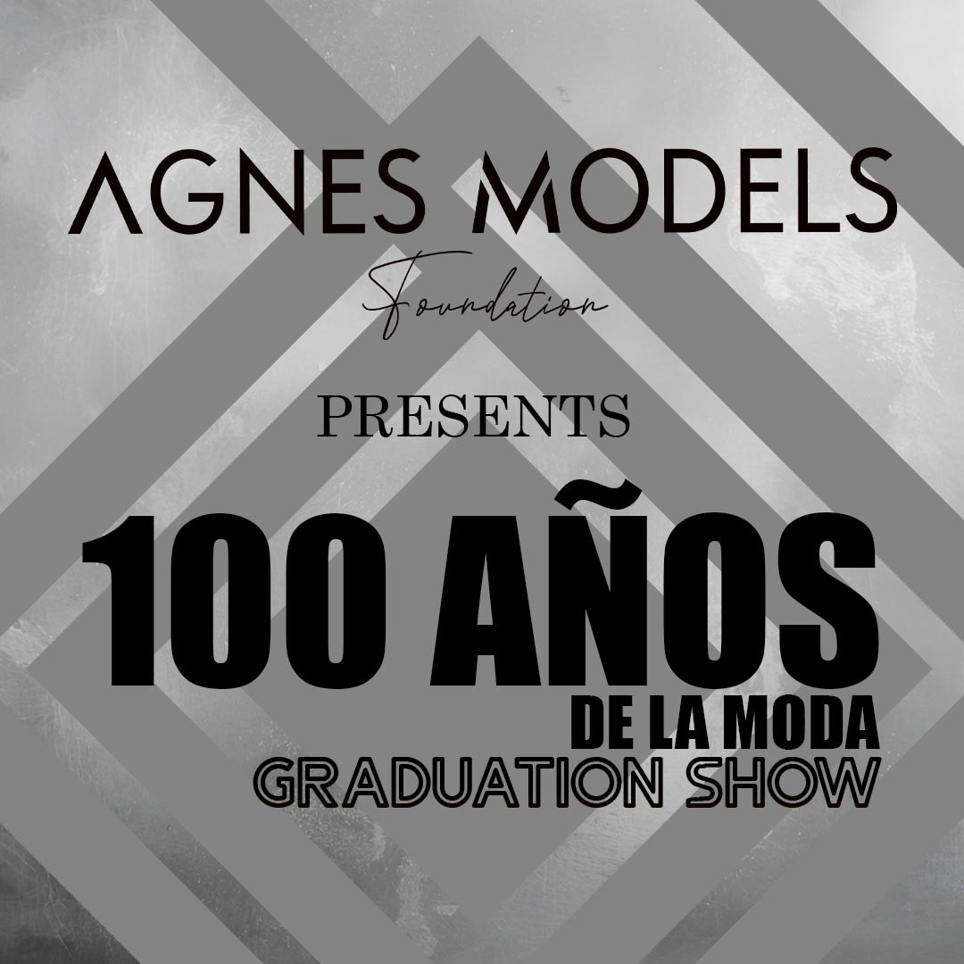 100 AÑOS DE LA MODA GRADUATION SHOW