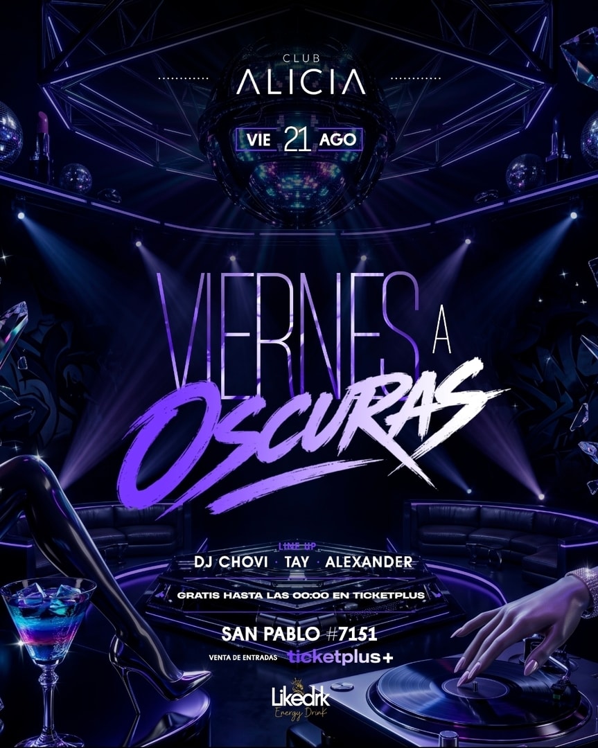 CLUB ALICIA PRESENTA VIERNES A OSCURAS- 21 DE AGOSTO-23:00