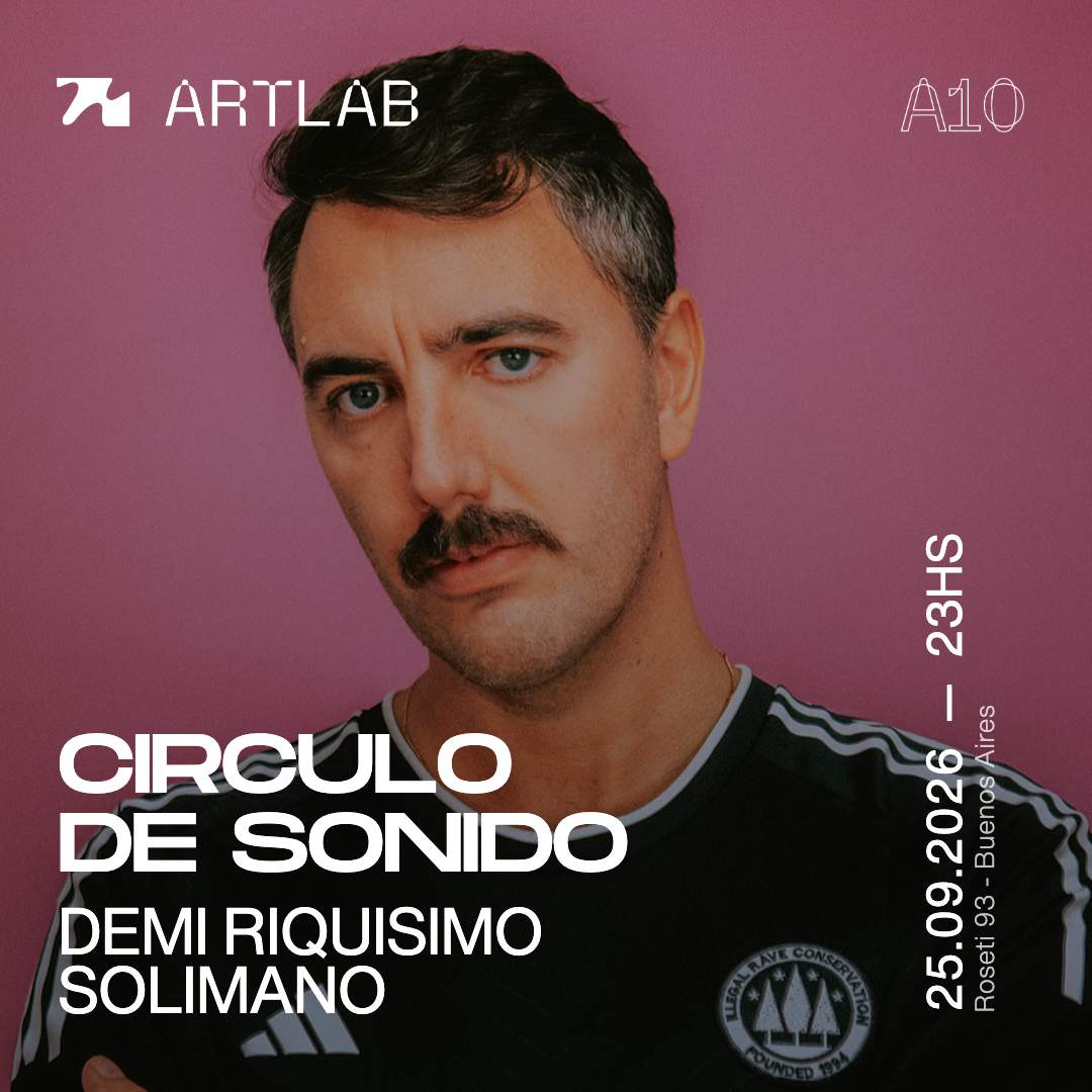 Artlab | Circulo de Sonido | Demi Riquisimo + Solimano