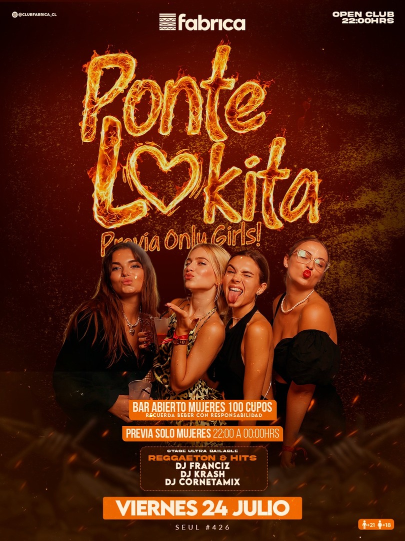 Club Fabrica Presenta Ponte Lokita @ Viernes 24 Julio