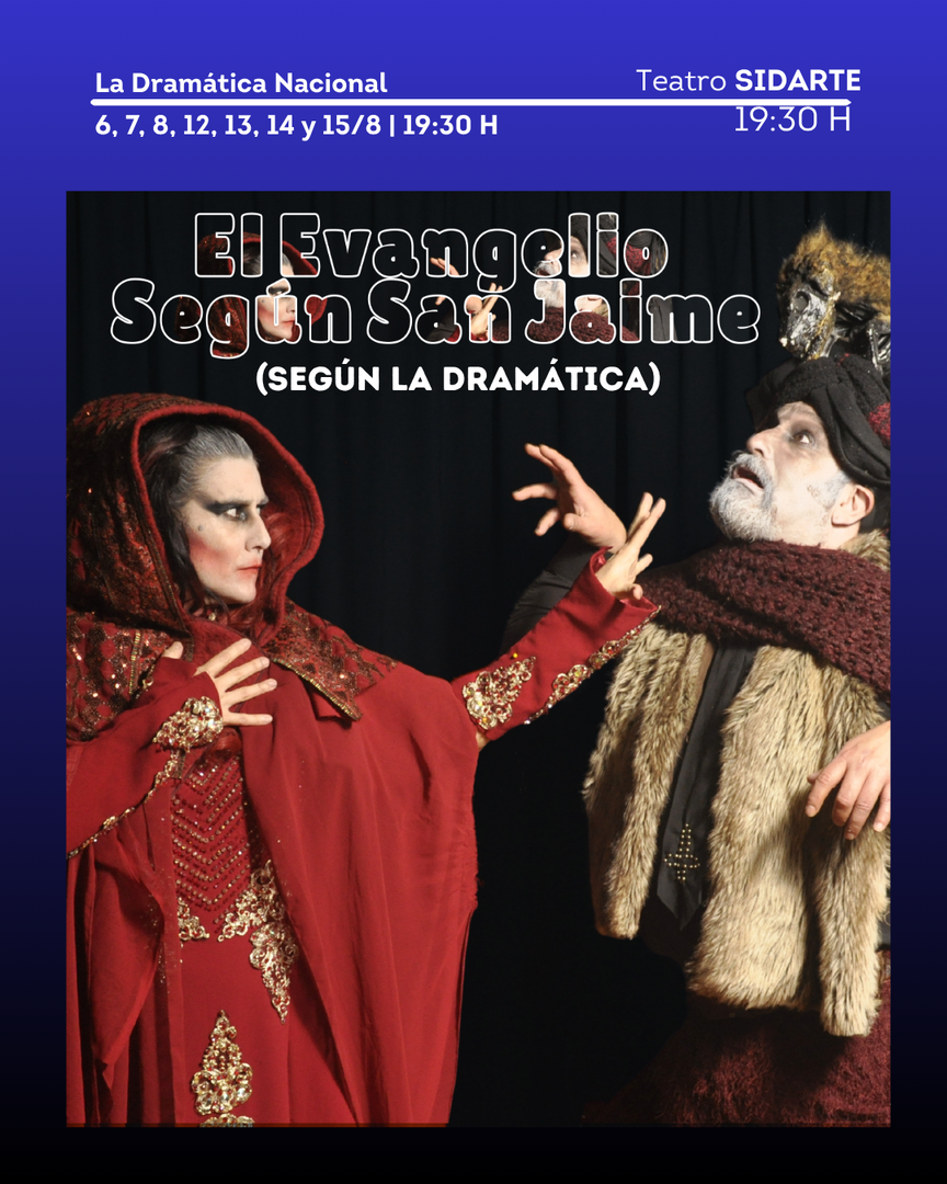 El Evangelio Según San Jaime (Según La Dramática) - La Dramática Nacional 