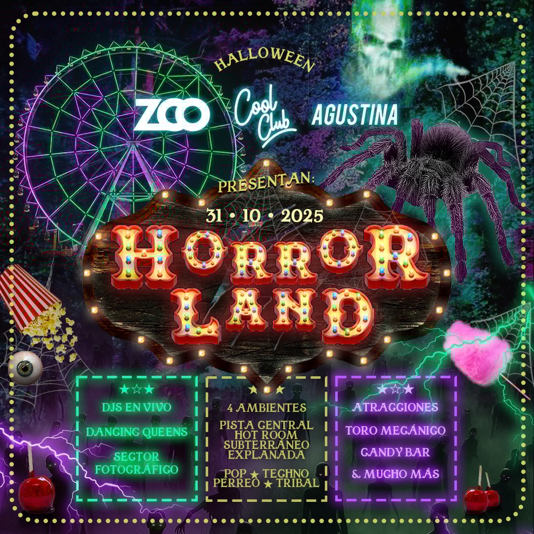 HORRORLAND Presentado por: ZOO, COOL & AGUSTINA