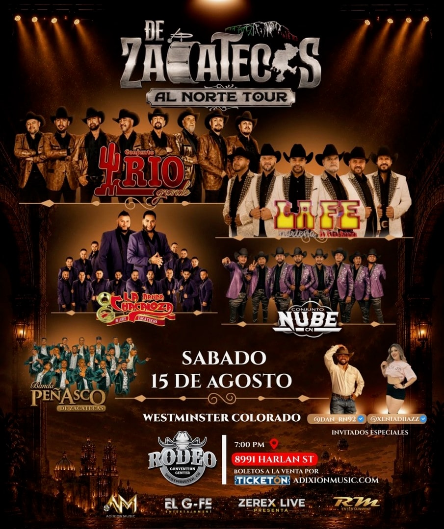 De Zacatecas al Norte Tour-Conjunto Rio Grande-La Fe Nortena de Tono Aranda-Banda La Chacaloza-Conjunto Nube-Banda Penasco-Rodeo Convention