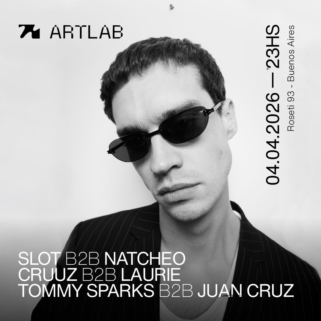 Artlab presenta: Slot B2B Natcheo + Cruuz B2B Laurie + Tommy Sparks B2B Juan Cruz