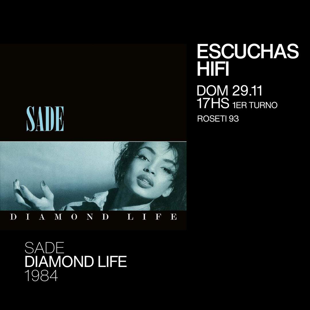 Escuchas HiFI - Sade - Diamond Life (1984) 1er Turno