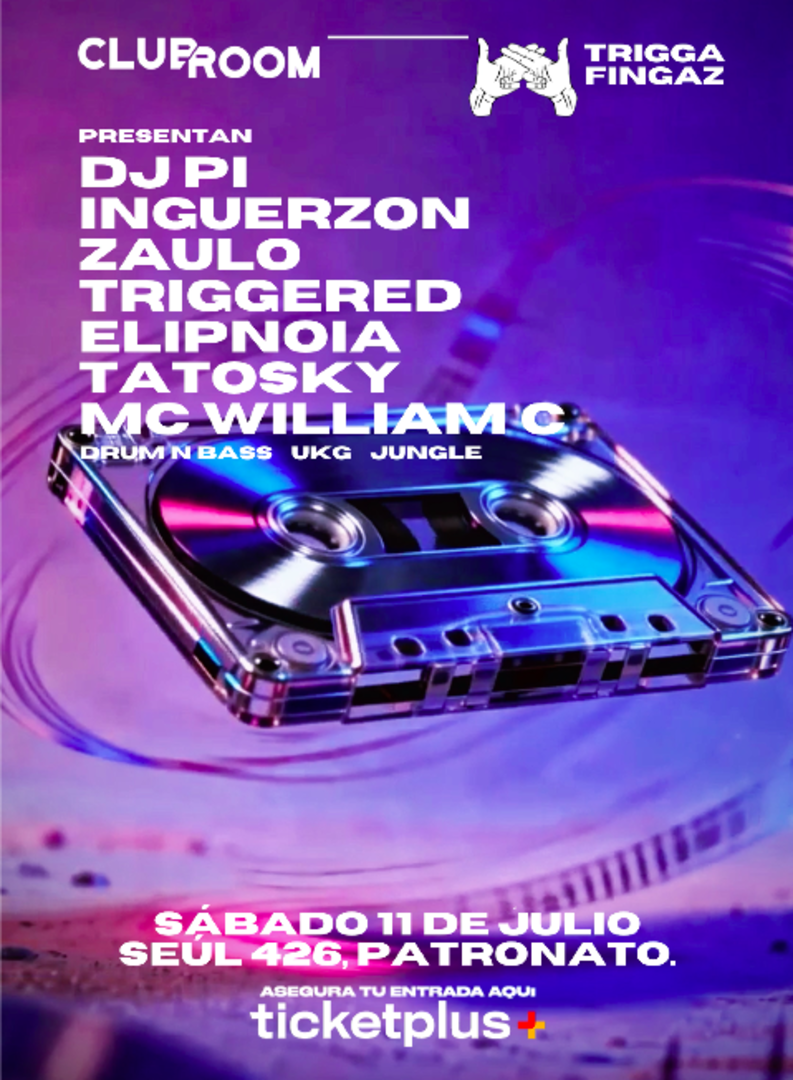 Clubroom Presenta Drum & Bass - Trigga Fingaz @ Sábado 11 Julio
