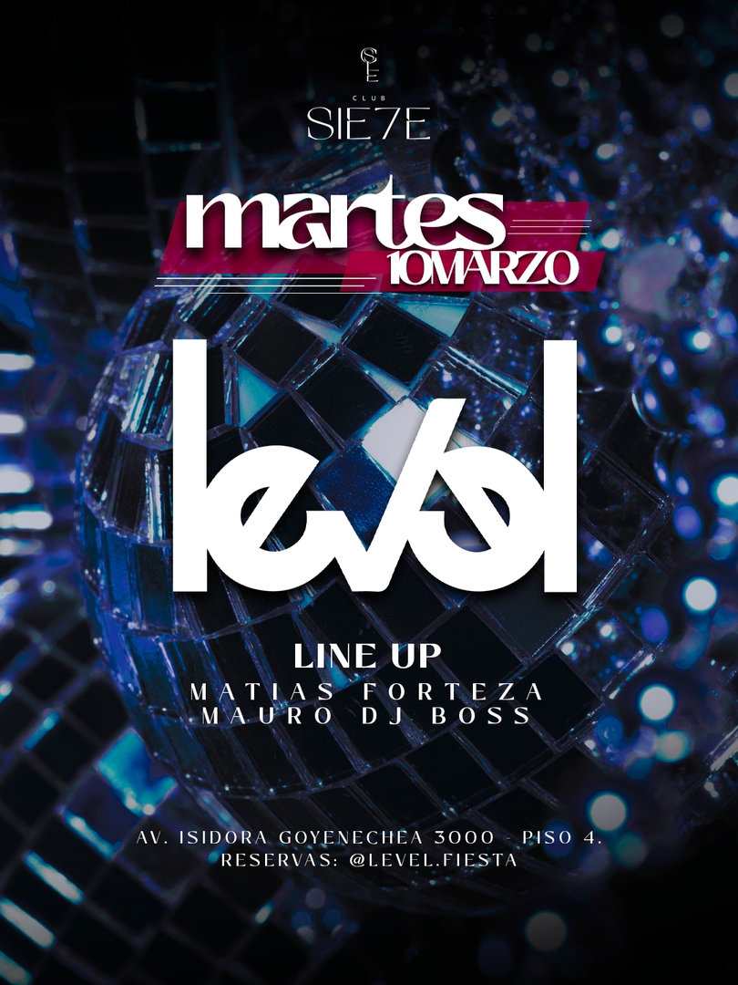 LEVEL - Hotel W - Club Sie7e - Martes 10 de Marzo 