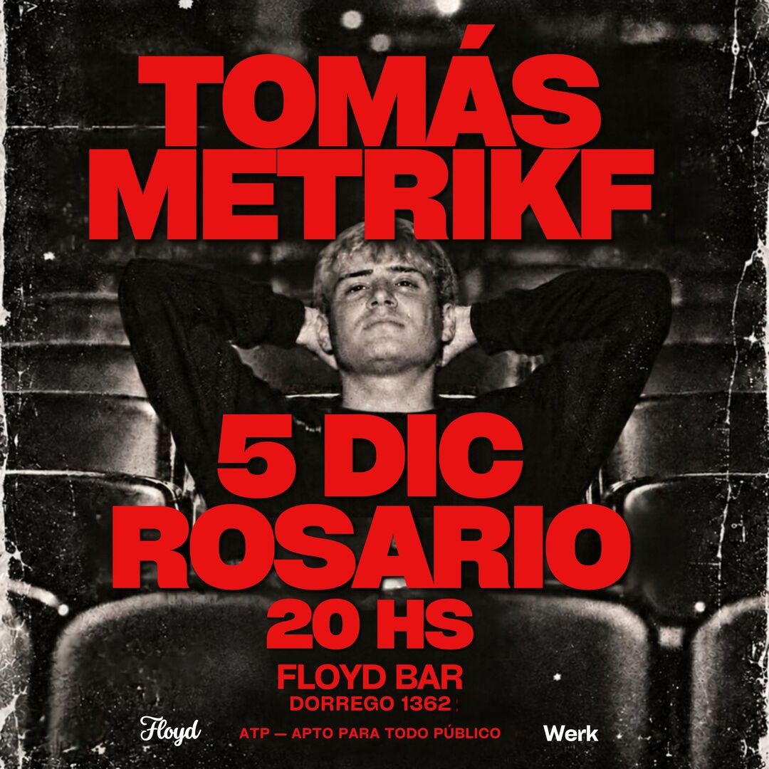 TOMAS METRIKF en Rosario