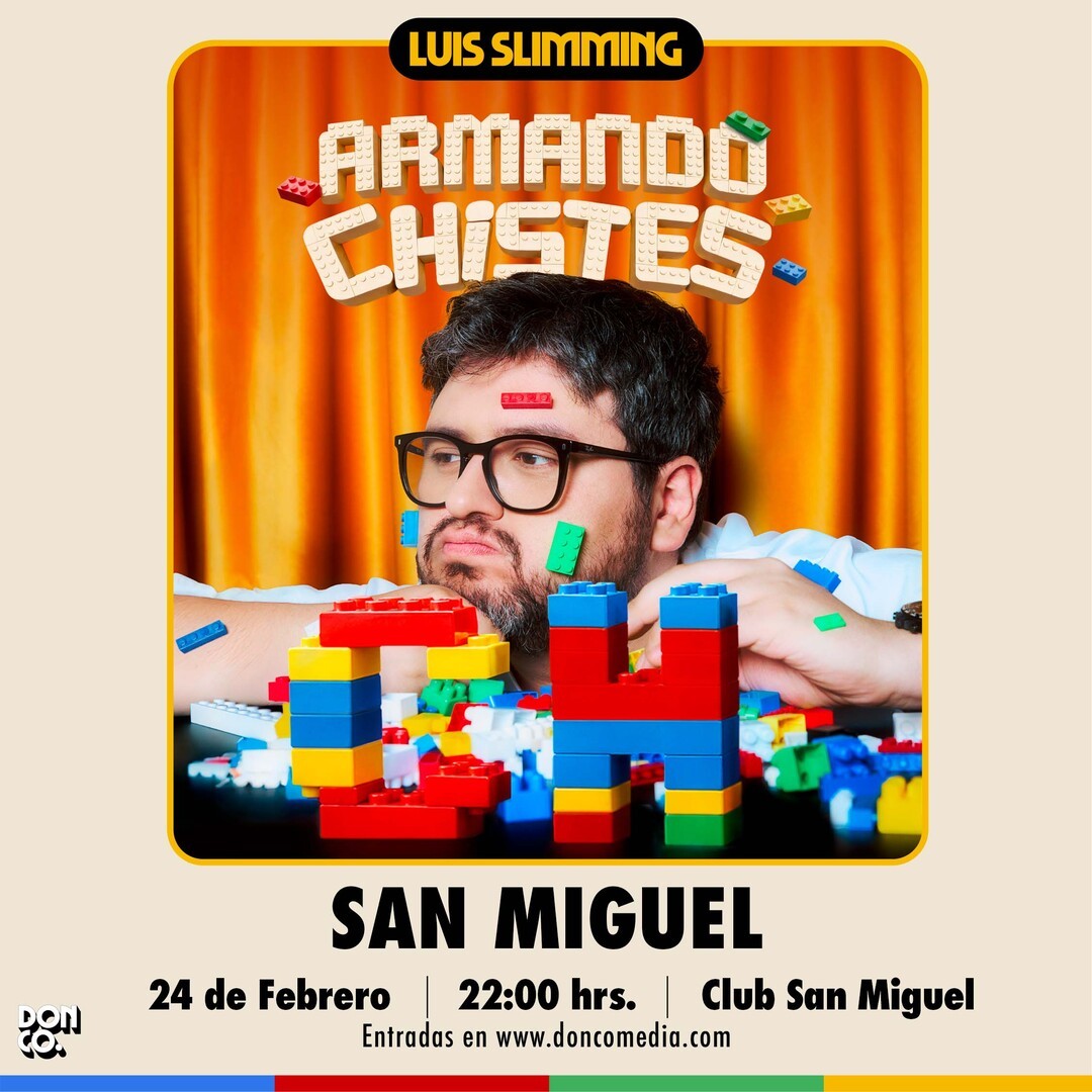 Luis Slimming / Club de San Miguel / 24 de Febrero / 22:00 hrs.