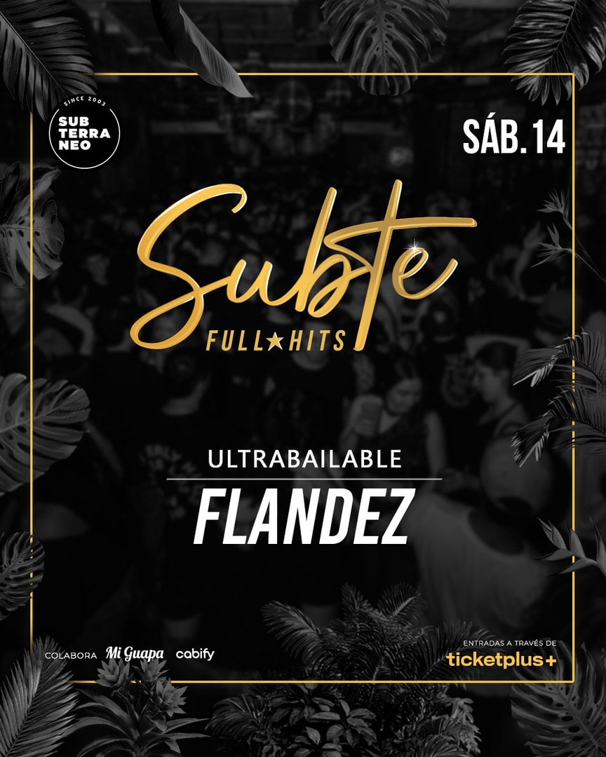 SUBTE FULL HITS Ultrabailables 🎵 SÁBADO 14 MARZO ★ Club Subterráneo (+23)