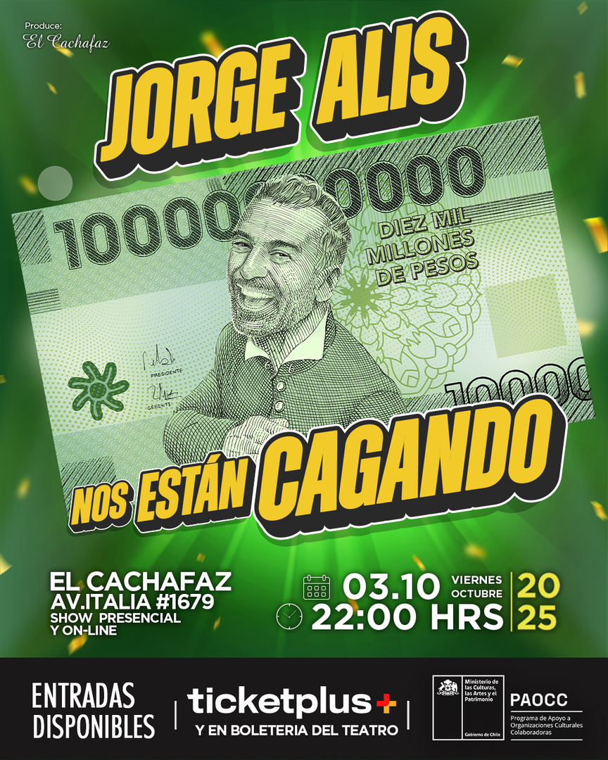 Jorge Alis - NOS ESTÁN CAGANDO - viernes 3 de Octubre 22hrs