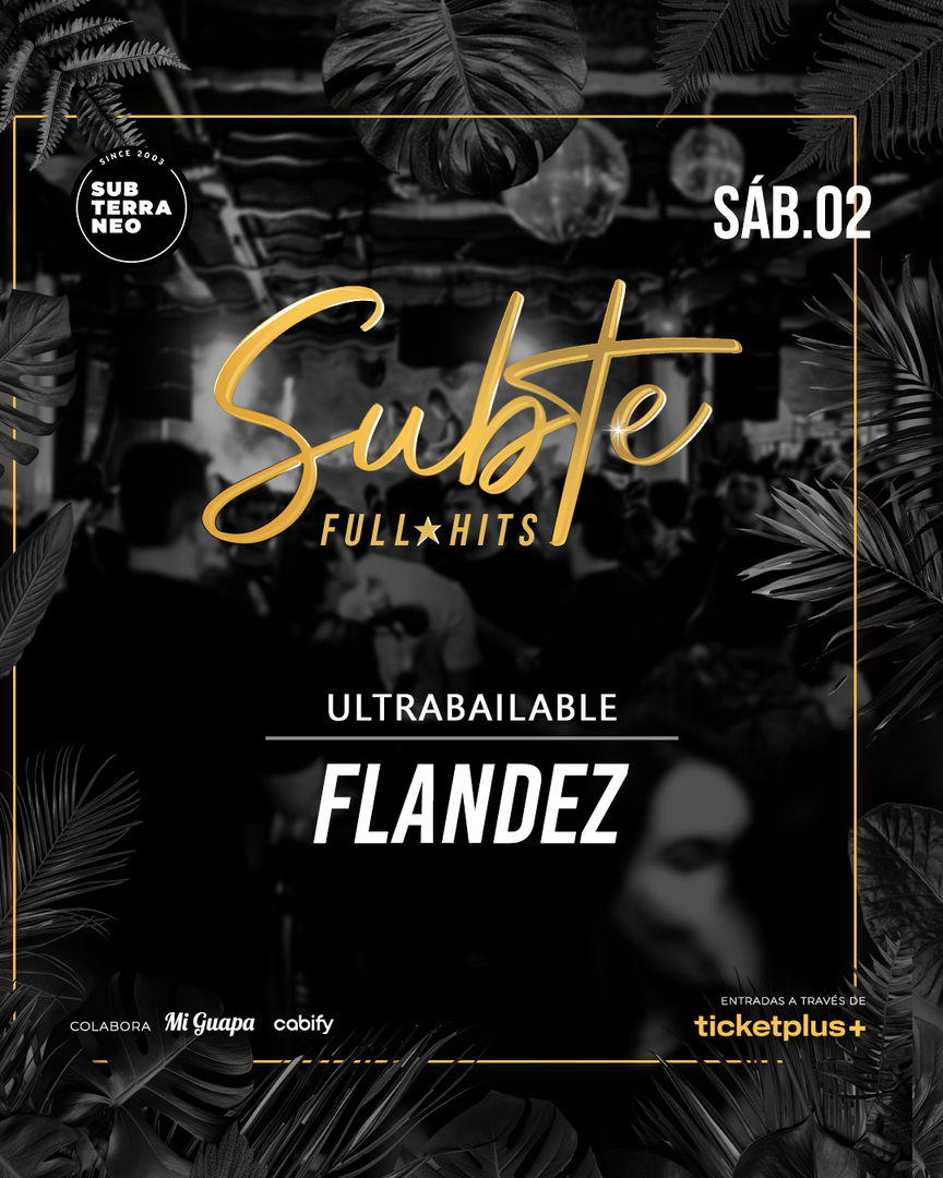 SUBTE FULL HITS Ultrabailables 🎵 SÁBADO 02 AGOSTO ★ Club Subterráneo (+23)