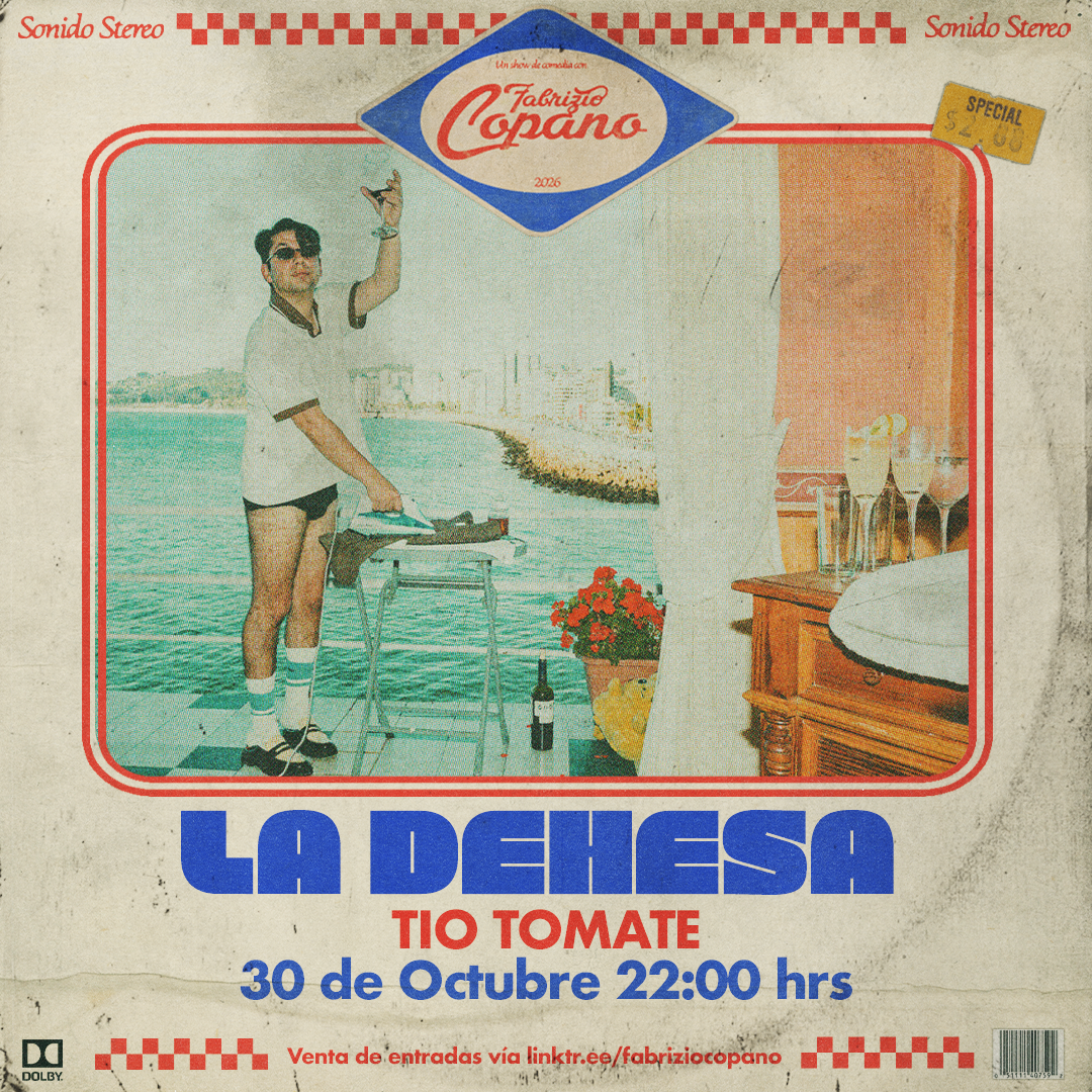 FABRIZIO COPANO / LA DEHESA / TIO TOMATE / 30 DE OCTUBRE / 22:00 HRS