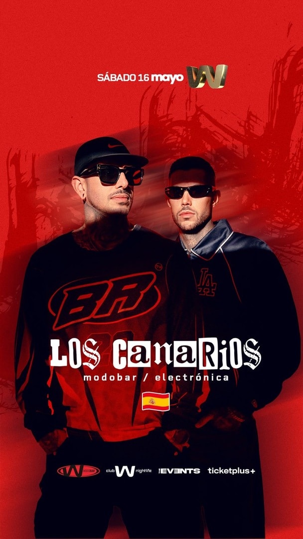 SABADO 16 MAYO / LOS CANARIOS 🇪🇸 @ 💃 CLUB W