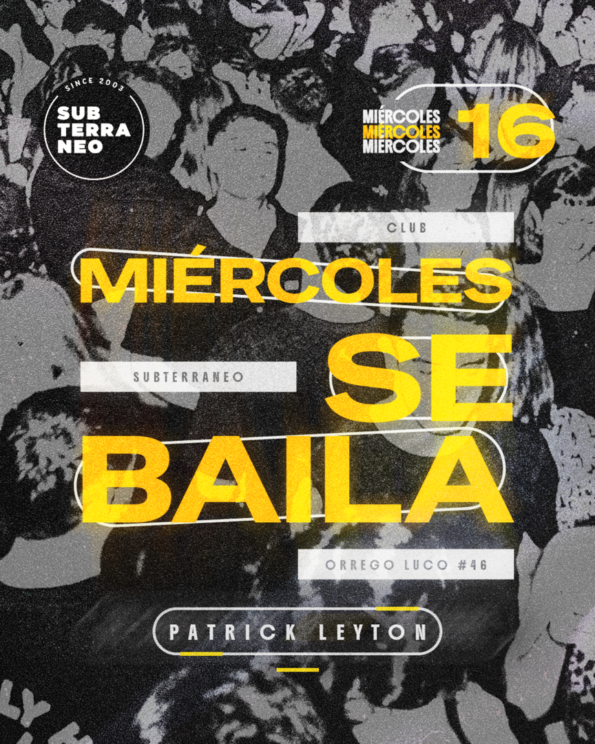 MIÉRCOLES SE BAILA 🎵 MIÉRCOLES 16 SEPTIEMBRE ★ Club Subterráneo (+21)
