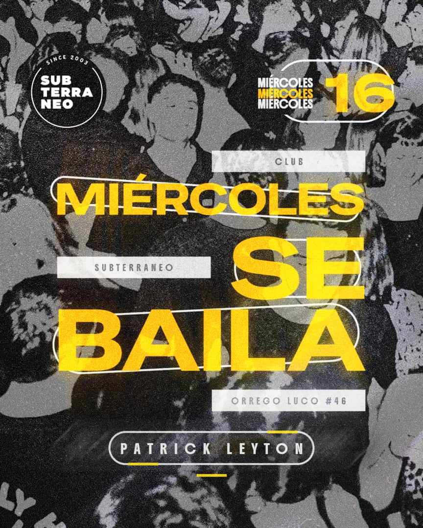 MIÉRCOLES SE BAILA 🎵 MIÉRCOLES 16 SEPTIEMBRE ★ Club Subterráneo (+21)