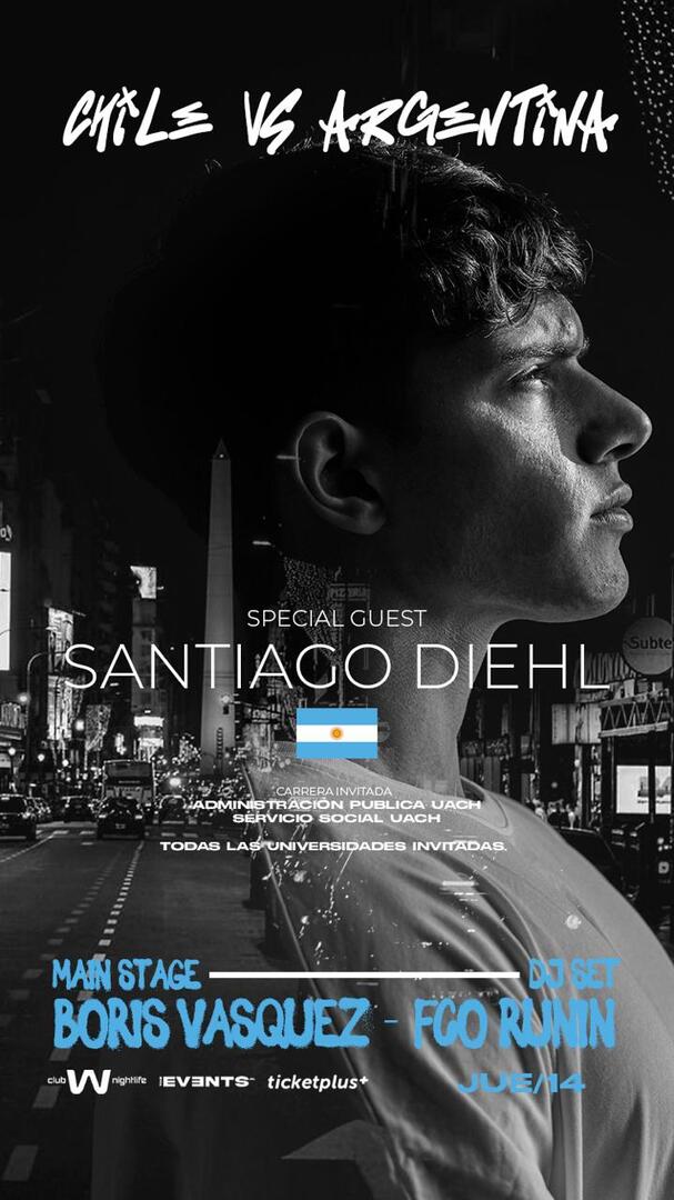Jueves University x TheEvents 13 NOV Chile vs Argentina / SANTIAGO DIEHLL / Club W