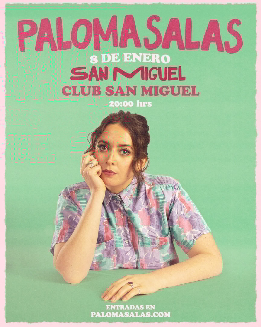 PALOMA SALAS / SAN MIGUEL / CLUB SAN MIGUEL / 8 DE ENERO / 20:00 HRS