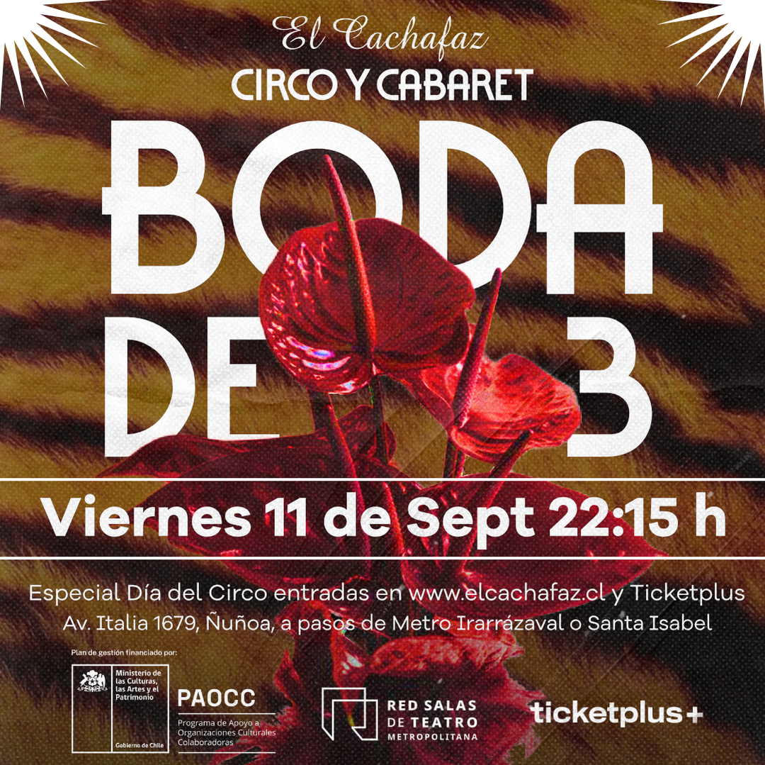 Ciclo de Circo-Boda de 3: Circo y Cabaret-Viernes 11 Septiembre 22:15 hrs