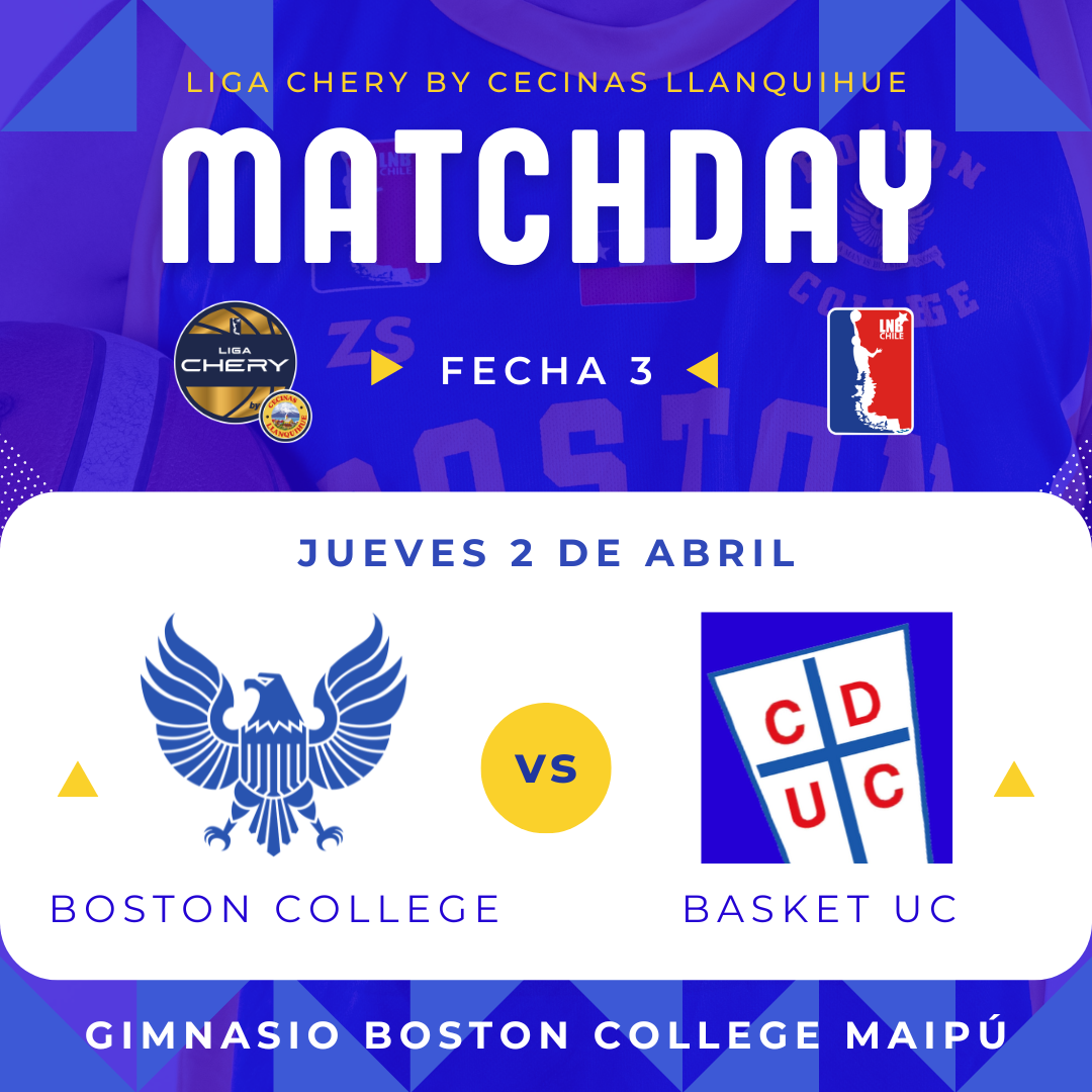 Boston College vs Basket UC / LNB / Liga Chery By Cecinas Llanquihue / FECHA 3