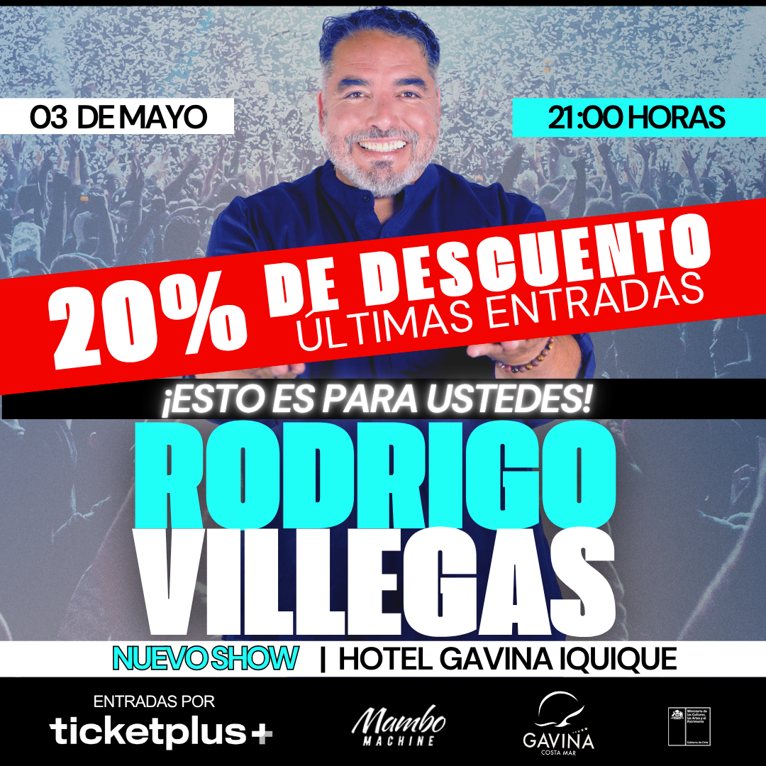 RODRIGO VILLEGAS "ESTO ES PARA USTEDES" - HOTEL GAVINA IQUIQUE