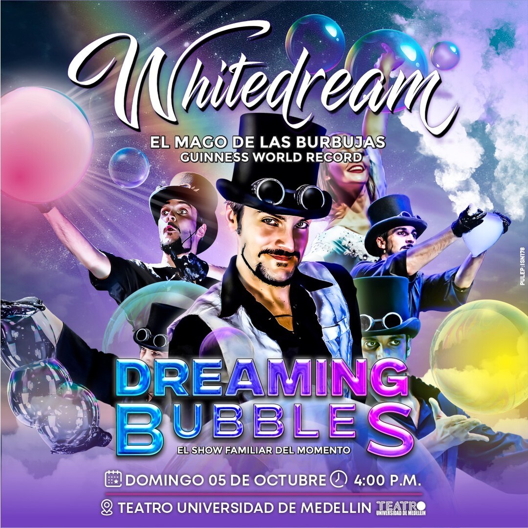 EL MAGO DE LAS BURBUJAS MEDELLÍN - 04:00 P.M.