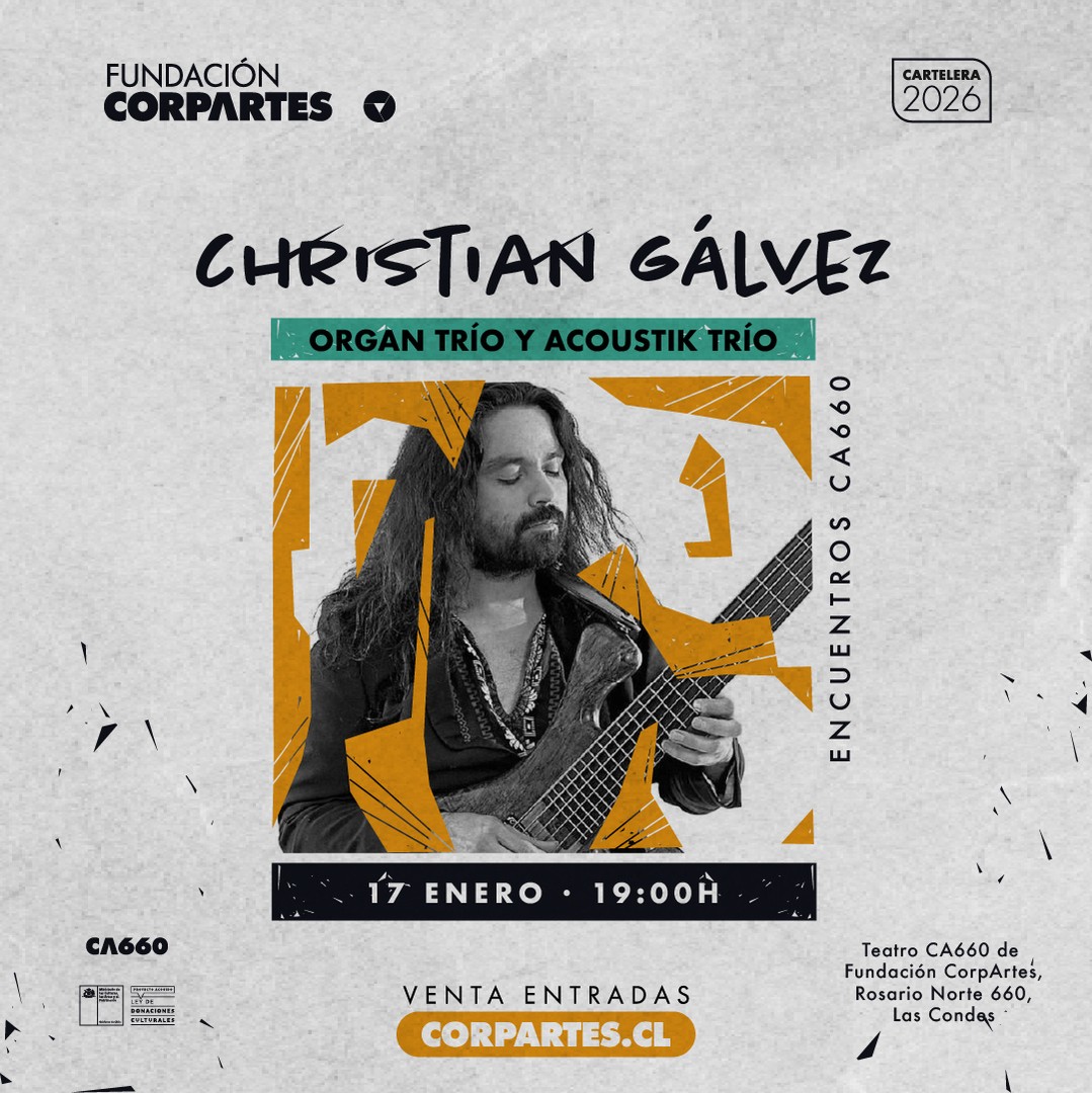 CHRISTIAN GÁLVEZ ORGAN TRÍO & ACOUSTIK TRÍO | Teatro CA660 
