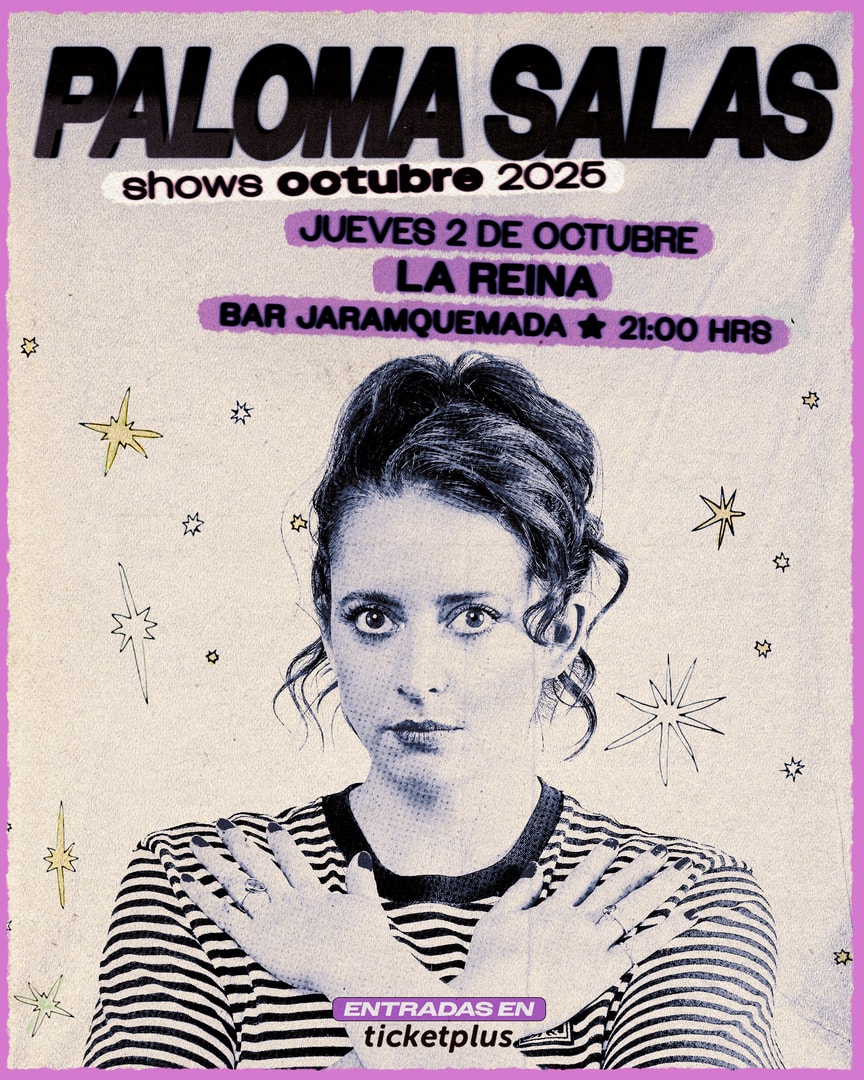 PALOMA SALAS / LA REINA / JARAQUEMADA DRINK GARDEN / 2 DE OCTUBRE / 21:00 HRS