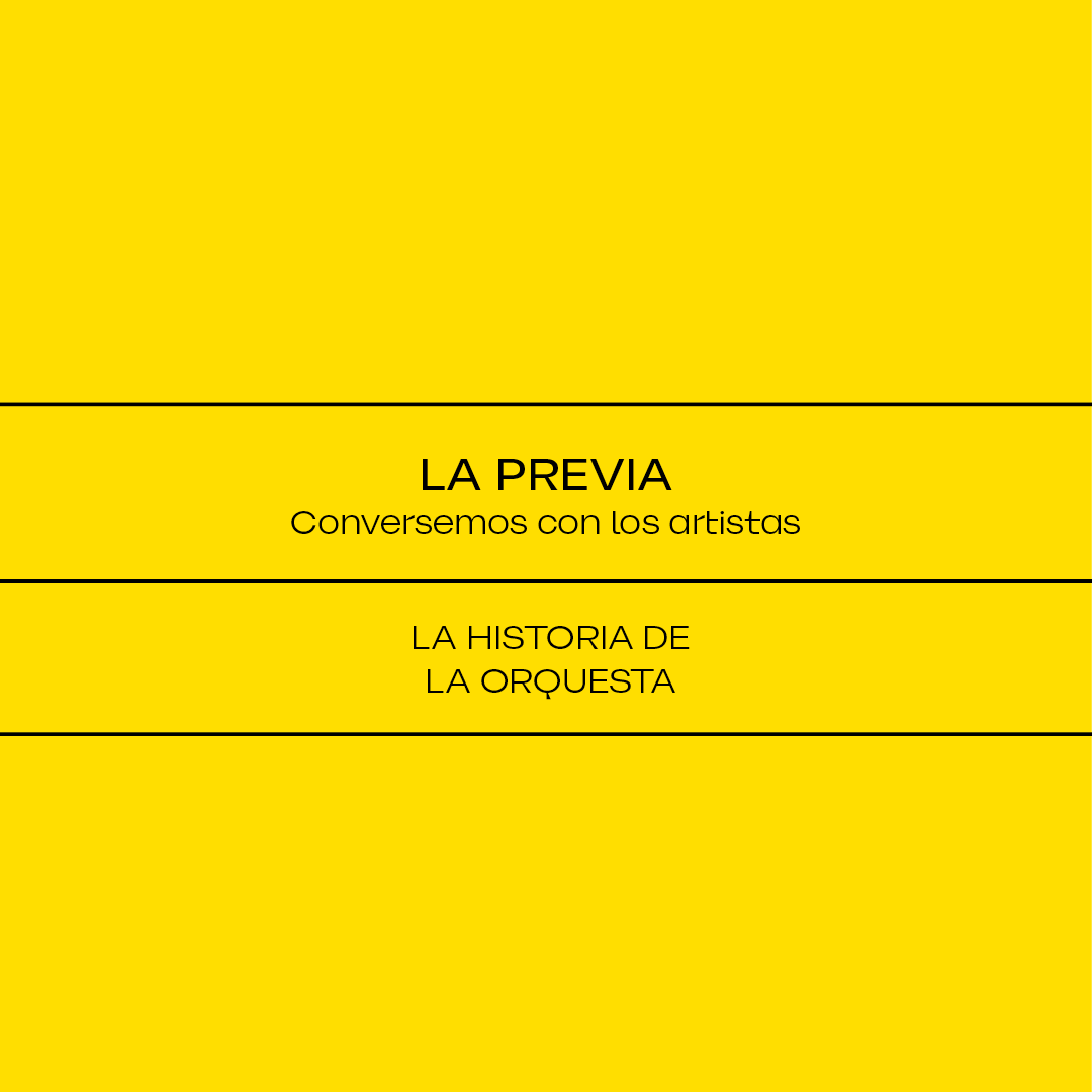 La Previa / Programa Familiar / La historia de la Orquesta