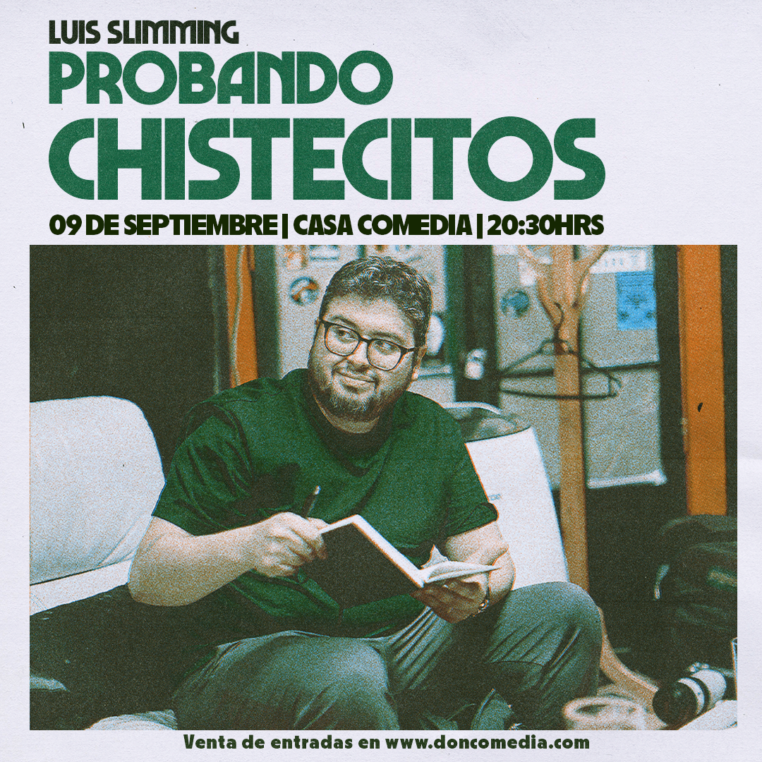 Luis Slimming / Probando Chistecitos / Casa Comedia / 9 de Septiembre / 20:30 hrs.